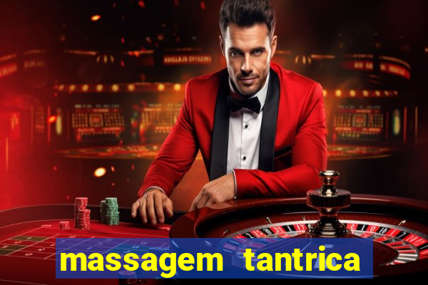 massagem tantrica perto de mim